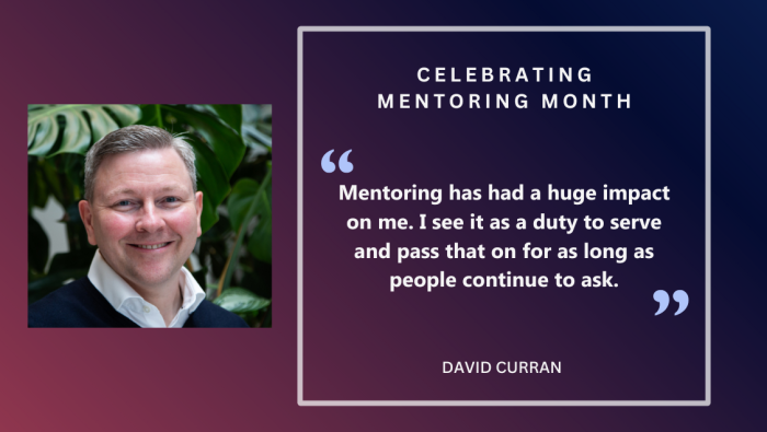 World Mentoring Month – David Curran